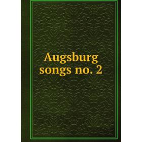 

Книга Augsburg songs no. 2