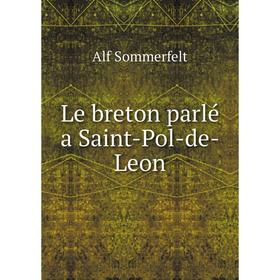 

Книга Le breton parlé a Saint-Pol-de-Leon
