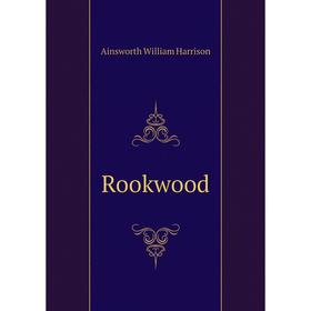 

Книга Rookwood. Ainsworth William Harrison