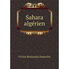 

Книга Sahara algérien. Victor Benjamin Deporter