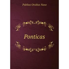 

Книга Ponticas. Publius Ovidius Naso