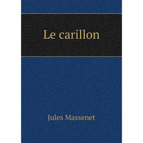 

Книга Le carillon