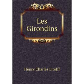 

Книга Les Girondins