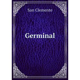 

Книга Germinal. San Clemente