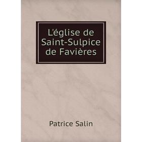 

Книга L'église de Saint-Sulpice de Favières