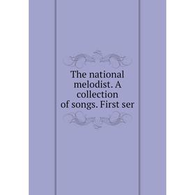 

Книга The national melodist. A collection of songs. First ser. Ruggles-Brise Melodist