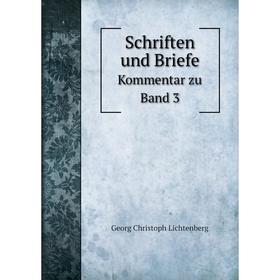 

Книга Schriften und BriefeKommentar zu Band 3. Georg Christoph Lichtenberg