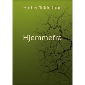 

Книга Hjemmefra. Hother Tolderlund