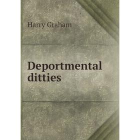 

Книга Deportmental ditties. Harry Graham