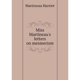 

Книга Miss Martineau's letters on mesmerism