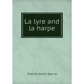 

Книга La lyre and la harpe