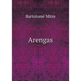

Книга Arengas. Bartolomé Mitre