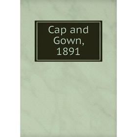 

Книга Cap and Gown, 1891