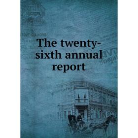 

Книга The twenty-sixth annual report. Pennsylvania Museum and School of Industrial Art