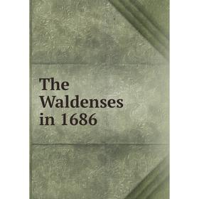 

Книга The Waldenses in 1686. Thomas Fenwick