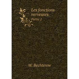 

Книга Les fonctions nerveusesPartie 2