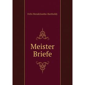 

Книга Meister Briefe