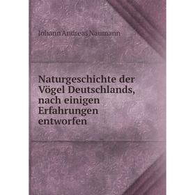 

Книга NaturGeschichte der Vögel Deutschlands, nach einigen Erfahrungen entworfen