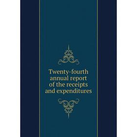 

Книга Twenty-fourth annual report of the receipts and expenditures. Hyde Park
