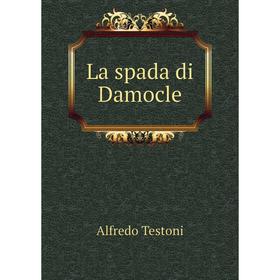 

Книга La spada di Damocle