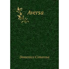 

Книга Aversa. Domenico Cimarosa