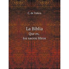 

Книга La BibliaQue es, los sacros libros