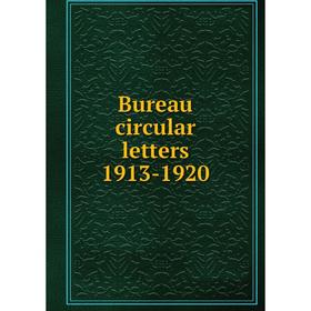 

Книга Bureau circular letters 1913-1920. Treasury Department