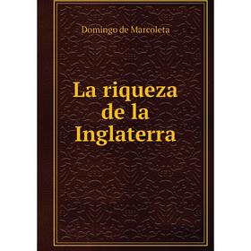 

Книга La riqueza de la Inglaterra