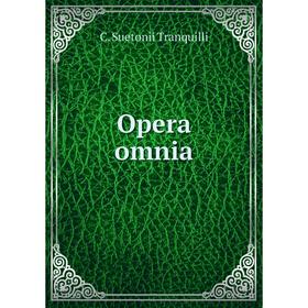 

Книга Opera omnia