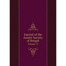 

Книга Journal of the Asiatic Society of Bengal Volume 75