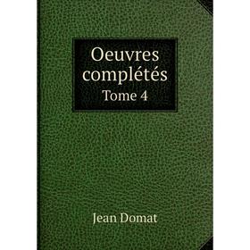 

Книга Oeuvres complétés Tome 4