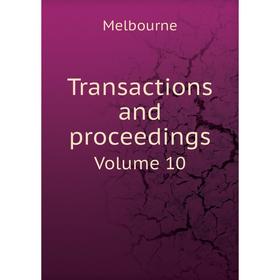 

Книга Transactions and proceedings. Volume 10. Melbourne