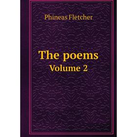 

Книга The poems. Volume 2. Phineas Fletcher