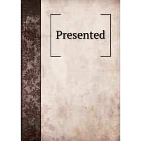 

Книга Presented. Chase and Sanborn