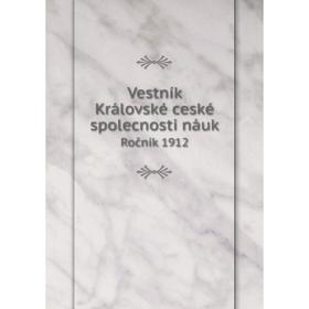 

Книга Vestník Královské ceské spolecnosti náukRočník 1912. Königlich-Böhmische Gesellschaft der Wissenschaften. Mathematisch-naturwissenschaftliche Cl