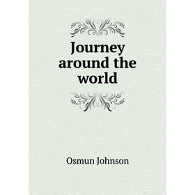 

Книга Journey around the world
