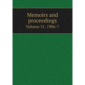 

Книга Memoirs and proceedingsVolume 51 1906-7