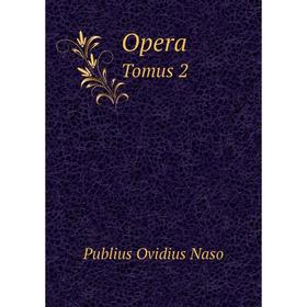 

Книга Opera Tomus 2