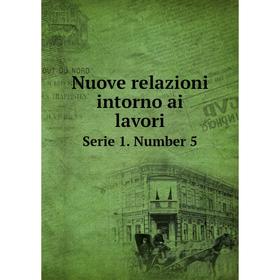 

Книга Nuove relazioni intorno ai lavoriSerie 1 Number 5