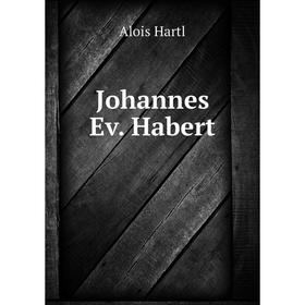 

Книга Johannes Ev. Habert