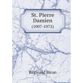 

Книга St. Pierre Damien (1007-1072). Réginald Biron