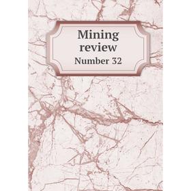 

Книга Mining Review Number 32