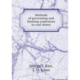 

Книга Methods of preventing and limiting explosions in coal mines