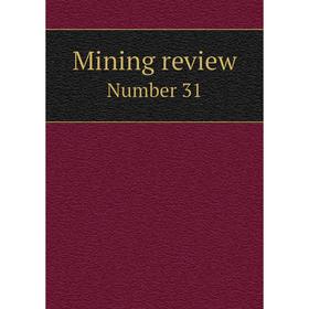 

Книга Mining Review Number 31