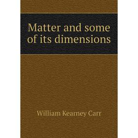 

Книга Matter and some of its dimensions