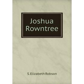 

Книга Joshua Rowntree