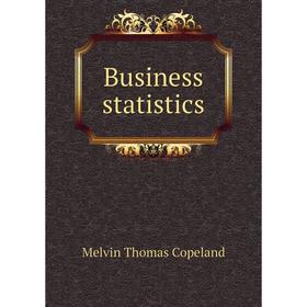 

Книга Business statistics. Melvin Thomas Copeland