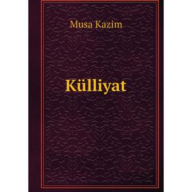 

Книга Külliyat