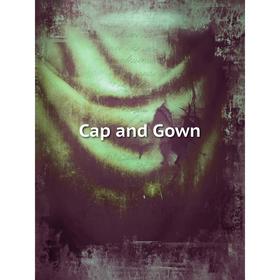 

Книга Cap and Gown. University of the South
