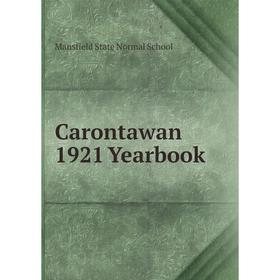 

Книга Carontawan 1921 Yearbook. Mansfield State Normal School